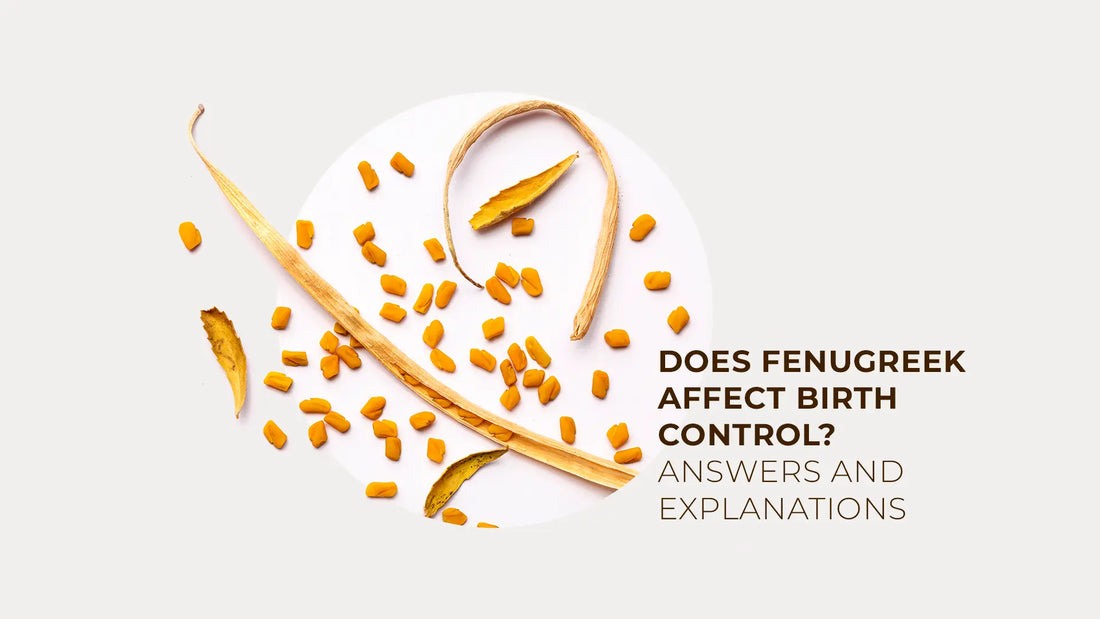 does fenugreek affect birth control