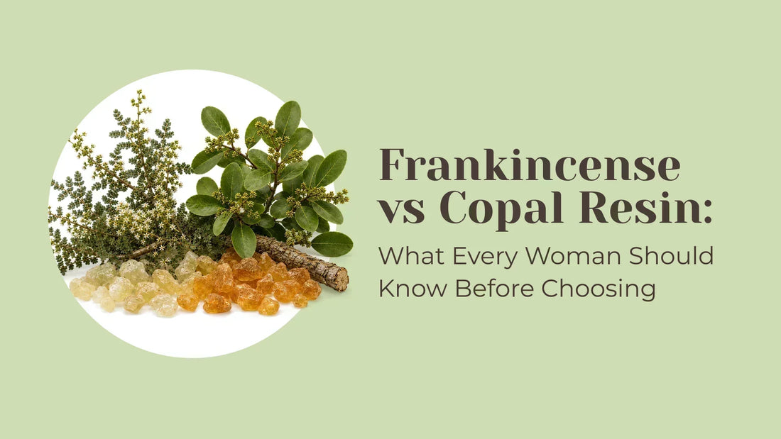 Frankincense vs Copal Resin: What Every Woman Should Know Before Choosing
