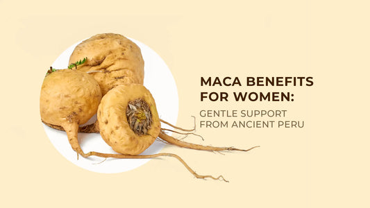 Maca Benefits for Women: Gentle Support from Ancient Peru -  Garden Organics