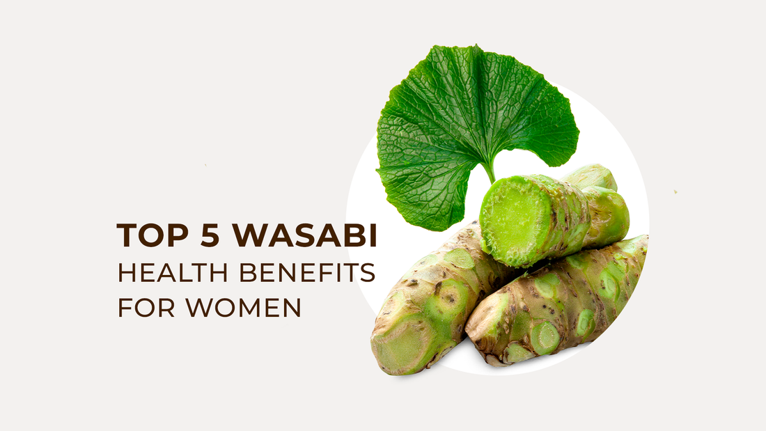 wasabi benefits for women